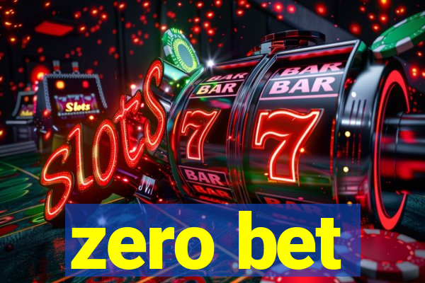 zero bet